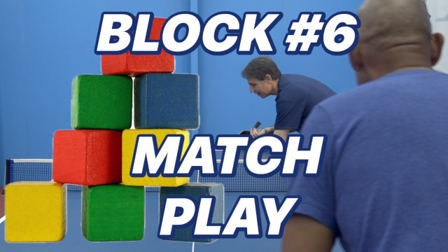 Building Block 6: Compete to Improve Your Table Tennis Match Play