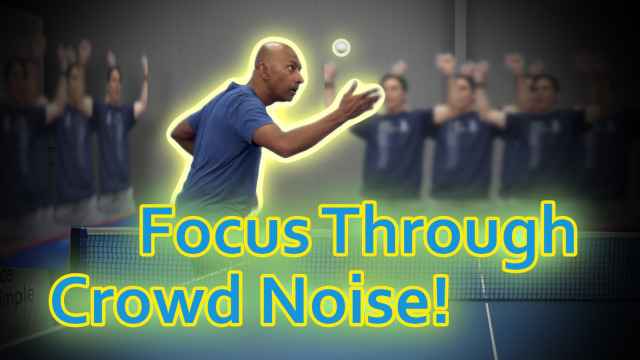 Distracted by the Crowd? Master Your Table Tennis Focus